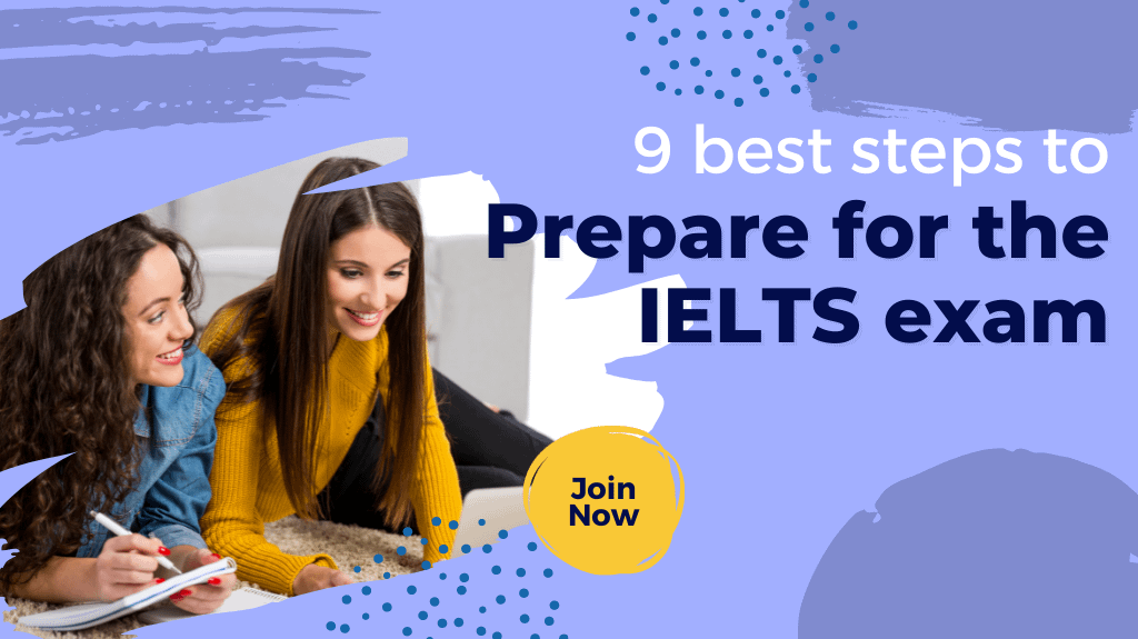 9 best steps to prepare for the IELTS exam