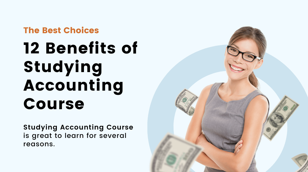 12 Benefits of Studying Accounting Course