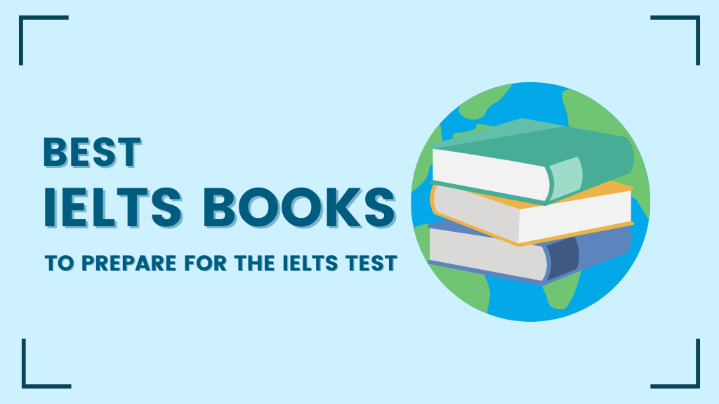 8 Best IELTS Books to Prepare for the IELTS Test