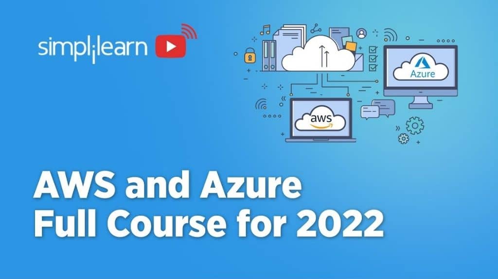 Free Simplilearn AWS and Azure Full Course & Certifications for 2022